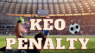 Kèo penalty - Bí quyết chọn kèo chuẩn xác từ chuyên gia